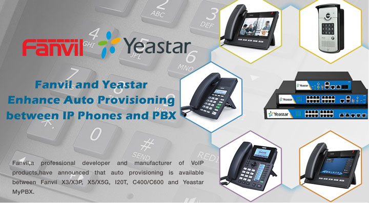 Fanvil and Yeastar Enhance Auto Provisioning of IP Phones and PBX