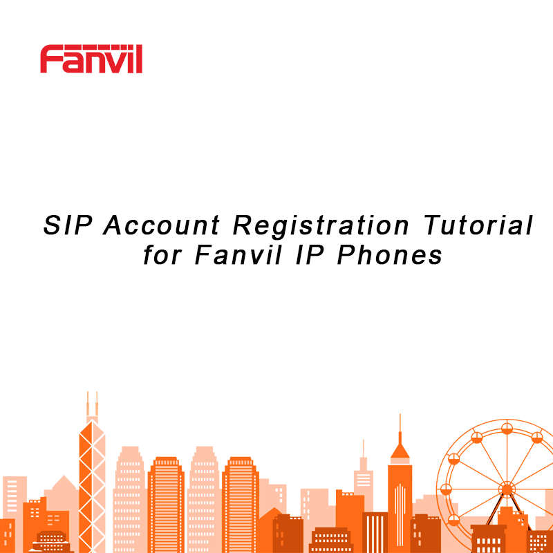 SIP Account Registration Tutorial for Fanvil IP Phones